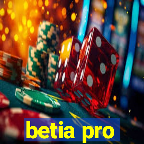 betia pro